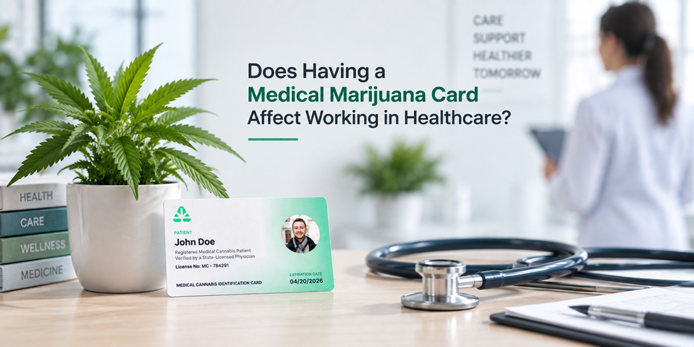 Does Having a Medical Marijuana Card Affect Working in Healthcare?